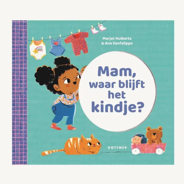 mam, waar blijft het kindje?